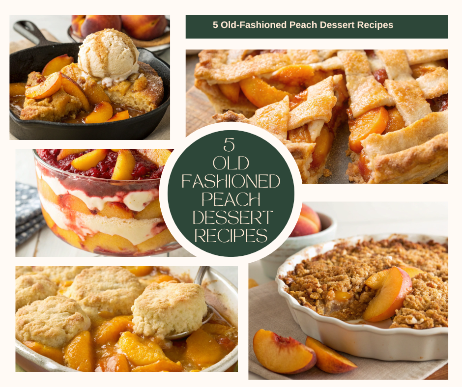 Old-fashioned peach dessert recipes — collage of peach cobbler, peach pie, peach crisp, Peach Melba trifle, and skillet peach shortcakes